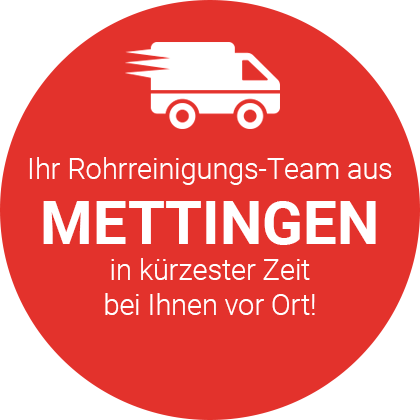 Ihr Rohrreinigungs-Team für Mettingen in kürzester Zeit bei Ihnen vor Ort!